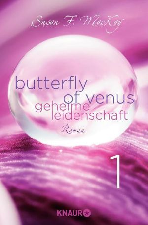 [Butterfly of Venus 01] • Geheime Leidenschaft